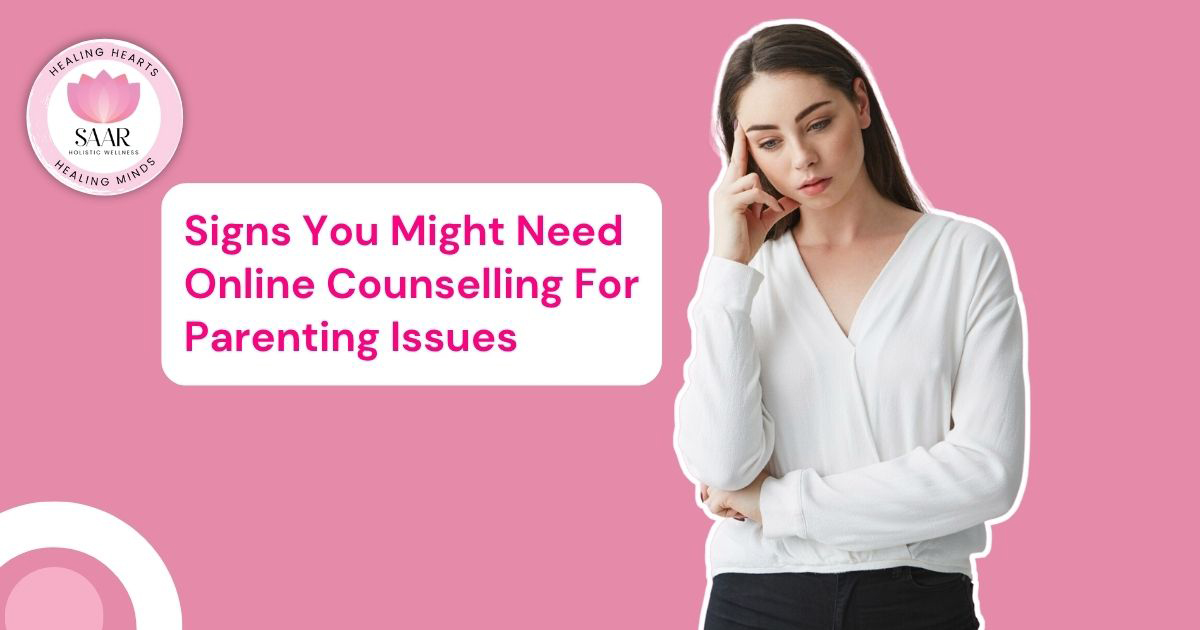Online Counselling For Parenting Issues