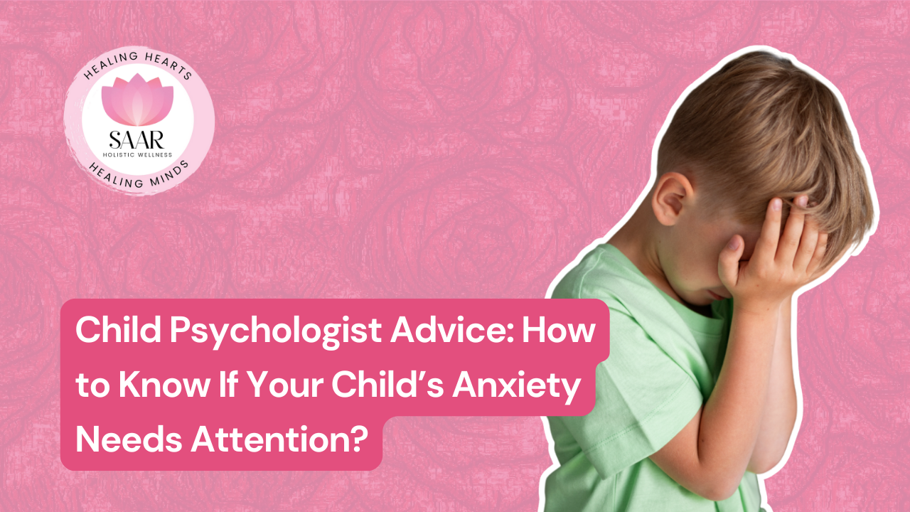 Child Psychologist, Child anxiety symptoms