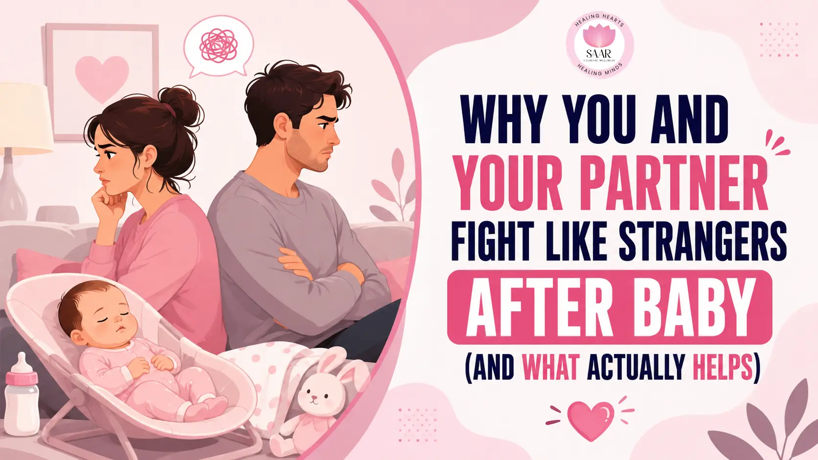 why you and your partner fight like strangers after baby (and what actually helps)